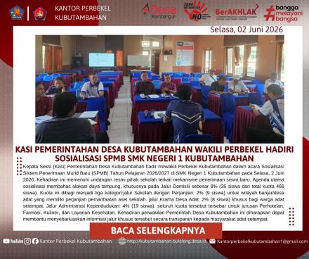 KASI PEMERINTAHAN DESA KUBUTAMBAHAN HADIRI SOSIALISASI SPMB SMK NEGERI 1 KUBUTAMBAHAN 